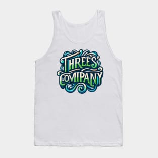 Threes company Tank Top